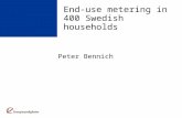 End-use metering in 400 Swedish households Peter Bennich.