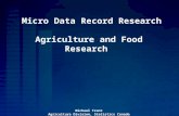 Micro Data Record Research Agriculture and Food Research Michael Trant Agriculture Division, Statistics Canada January, 2003.