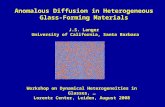 Anomalous Diffusion in Heterogeneous Glass- Forming Materials J.S. Langer University of California, Santa Barbara Workshop on Dynamical Heterogeneities.