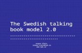 Jesper Klein The Swedish Library of Talking Books and Braille 2008-08-24 The Swedish talking book model 2.0 -----------------------------------------------------------