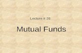 Lecture # 26 Mutual Funds. Mutual Fund Frauds Navigating the Investing Frontier: Where the Frauds Are