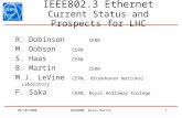 20/10/2000DAQ2000 Brian Martin1 IEEE802.3 Ethernet Current Status and Prospects for LHC R. Dobinson CERN M. Dobson CERN S. Haas CERN B. Martin CERN M.J.