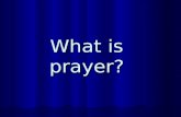 What is prayer?. Prayer is the language we speak with God.