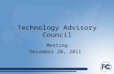 Technology Advisory Council Meeting December 20, 2011.