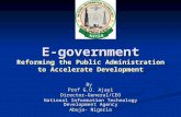 E-government Reforming the Public Administration to Accelerate Development By Prof G.O. Ajayi Director-General/CEO National Information Technology Development.