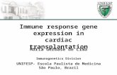 Maria Gerbase de Lima UNIFESP- Escola Paulista de Medicina São Paulo, Brazil Immunogenetics Division Immune response gene expression in cardiac transplantation.