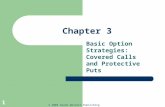 © 2004 South-Western Publishing 1 Chapter 3 Basic Option Strategies: Covered Calls and Protective Puts.