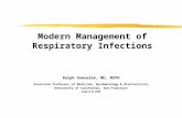 Modern Management of Respiratory Infections Ralph Gonzales, MD, MSPH Associate Professor of Medicine; Epidemiology & Biostatistics University of California,