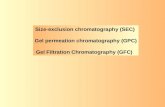 Size-exclusion chromatography (SEC) Gel permeation chromatography (GPC) Gel Filtration Chromatography (GFC)