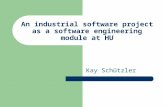 An industrial software project as a software engineering module at HU Kay Schützler.