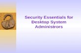 Security Essentials for Desktop System Administrors.