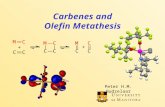 Carbenes and Olefin Metathesis Peter H.M. Budzelaar.