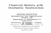 Financial Markets with Stochastic Volatilities Anatoliy Swishchuk Mathematical and Computational Finance Lab Department of Mathematics & Statistics University.