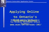 OUAC 101 Online Application for Ontario Secondary School Students Applying Online to Ontario’s Universities