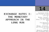 14 1 Exchange Rates and Prices in the Long Run 2 Money, Prices, and Exchange Rates in the Long Run 3 The Monetary Approach 4 Money, Interest, and Prices.