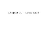 Chapter 10 – Legal Stuff. Background (835) As technology increases and becomes more and more complex and people integrate it more and more, computer crime.