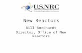 New Reactors Bill Borchardt Director, Office of New Reactors.