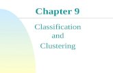 Chapter 9 Classification and Clustering. Classification and Clustering n Classification/clustering are classical pattern recognition/ machine learning.