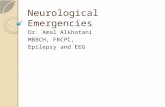 Neurological Emergencies Dr. Amal Alkhotani MBBCH, FRCPC, Epilepsy and EEG