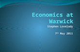 Stephen Lovelady 7 th May 2011. Road Map Introduction: the life of an Economist. What is Economics? Economics at Warwick. Being a good student. Admissions.