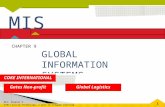 GLOBAL INFORMATION SYSTEMS CHAPTER 9 MIS COKE INTERNATIONAL Gates Non-profit Global Logistics.