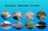 REGIONAL MONSOON SYSTEMS. Outline Definition of Monsoon The Monsoon Makers Annual Monsoon Cycle Variability of the monsoons Regional Monsoon Systems The