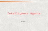 Intelligence Agents (Chapter 2) 1. Autonomy is a spectrum Fully realized human beings – highly autonomous Object– non autonomous midpoint – partly controlled.