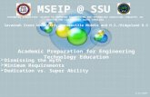 Academic Preparation for Engineering Technology Education 3/26/2009 MSEIP @ SSU EXPANDING MINORITIES’ ACCESS TO IMPROVED ENGINEERING AND TECHNOLOGY EDUCATION.