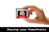 Share Sharing your PowerPoints. Distribution Assess Download Sharing Options.