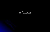 Africa. During time of slavery During time of slavery Primarily sub- Saharan Africa Primarily sub- Saharan Africa Africa is not a country Africa is not.