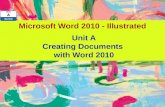 Microsoft Word 2010 - Illustrated Unit A Creating Documents with Word 2010.