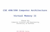 CSE 490/590, Spring 2011 CSE 490/590 Computer Architecture Virtual Memory II Steve Ko Computer Sciences and Engineering University at Buffalo.