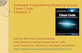 Software Engineering Reading Group: Clean Code Chapter 2 Led by Nicholas Vaidyanathan  Lead Visionary, Visionary Software.