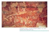 The Late Middle Ages Francesco Triani. Triumph of Death (detail). Ca. 1350. Wealthy folks fleeing the city. //faculty.etsu.edu/kortumr/17latemiddleages/htmdescriptionpages/02