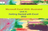 Microsoft Excel 2010- Illustrated Unit A: Getting Started with Excel 2010.