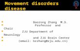 Baorong Zhang M.D.  Professor and Chair  ZJU Department of Neurology  and ZJU Brain Center  (email: brzhang@zju.edu.cn)