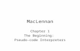 MacLennan Chapter 1 The Beginning: Pseudo-code Interpreters.