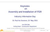 Assembly and Installation Information Day – 21 st May 2015 © 2015, ITER Organization Page 1IDM UID: XXXXXX Keynotes on Assembly and Installation of ITER.