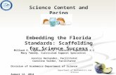 Department of Mathematics and Science Science Content and Pacing Embedding the Florida Standards: Scaffolding for Science Success Millard E. Lightburn,