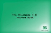 The Oklahoma 4-H Record Book. OKLAHOMA 4-H RECORD BOOK QUIZ The following questions will test your knowledge on record book basics! Please write your.