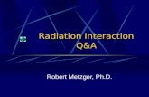 Radiation Interaction Q&A Robert Metzger, Ph.D.. RAPHEX General Question 2001 G56: The fractional number of photons removed from a beam per cm of absorber.