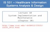Http://dn58412/IS531/IS531_SP15.html Lecture 10 System Implementation and Maintenance (Chapter 10)