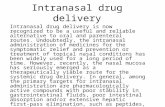 Intranasal drug delivery Intranasal drug delivery is now recognized to be a useful and reliable alternative to oral and parenteral routes. Undoubtedly,