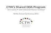 CTW’s Shared DDA Program Joe Frawley  Todd Falkowski  Aaron Sandoval NETSL Annual Conference 2015.