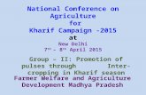 National Conference on Agriculture for Kharif Campaign -2015 at New Delhi 7 th – 8 th April 2015 Group – II: Promotion of pulses through Inter-cropping.