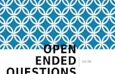 OPEN ENDED QUESTIONS EDU 280. OPEN ENDED QUESTIONS Questions that have more than one right answer, or ones than can be answered in many ways Divergent.