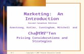 Copyright © 2007 Pearson Education Canada10-1 Marketing: An Introduction Second Canadian Edition Armstrong, Kotler, Cunningham, Mitchell and Buchwitz Chapter.