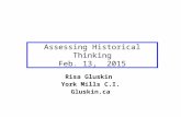 Assessing Historical Thinking Feb. 13, 2015 Risa Gluskin York Mills C.I. Gluskin.ca.