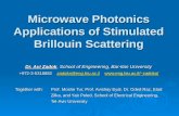 Microwave Photonics Applications of Stimulated Brillouin Scattering Dr. Avi Zadok, School of Engineering, Bar-Ilan University +972-3-5318882 zadoka@eng.biu.ac.il.
