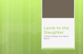 Lamb to the Slaughter Critical Study of a Short Story.